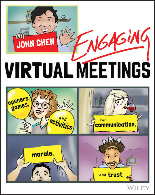 Book cover of Engaging Virtual Meetings: Openers, Games, and Activities for Communication, Morale, and Trust