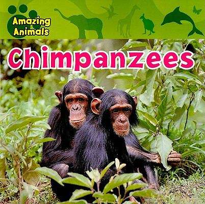 Book cover of Chimpanzees (Amazing Animals)
