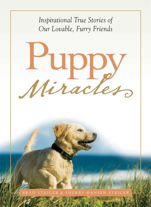 Book cover of Puppy Miracles: Inspirational True Stories of Our Lovable Furry Friends