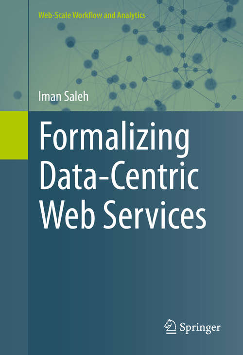 Book cover of Formalizing Data-Centric Web Services
