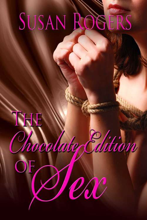Book cover of The Chocolate Edition of Sex