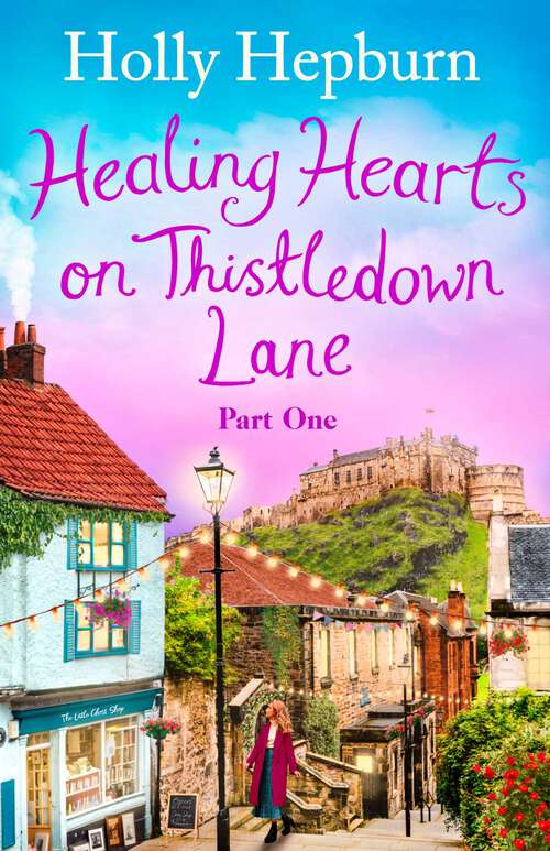 Book cover of Healing Hearts on Thistledown Lane PART #1 (Ebook Original)