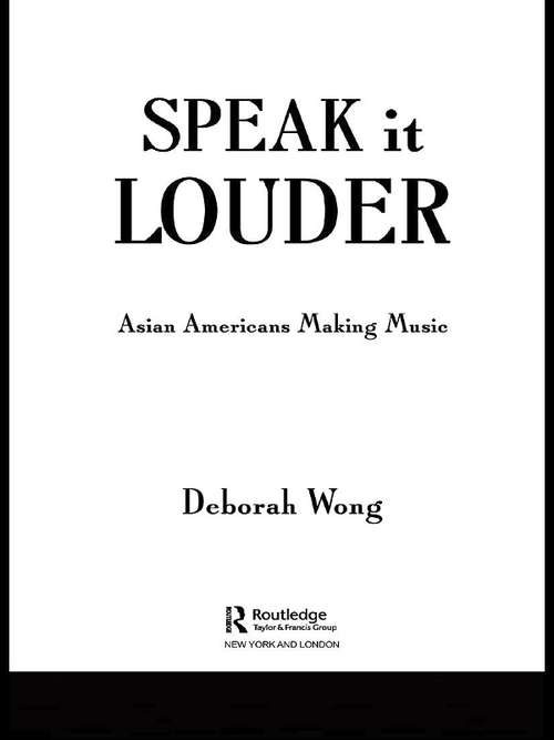 Book cover of Speak it Louder: Asian Americans Making Music