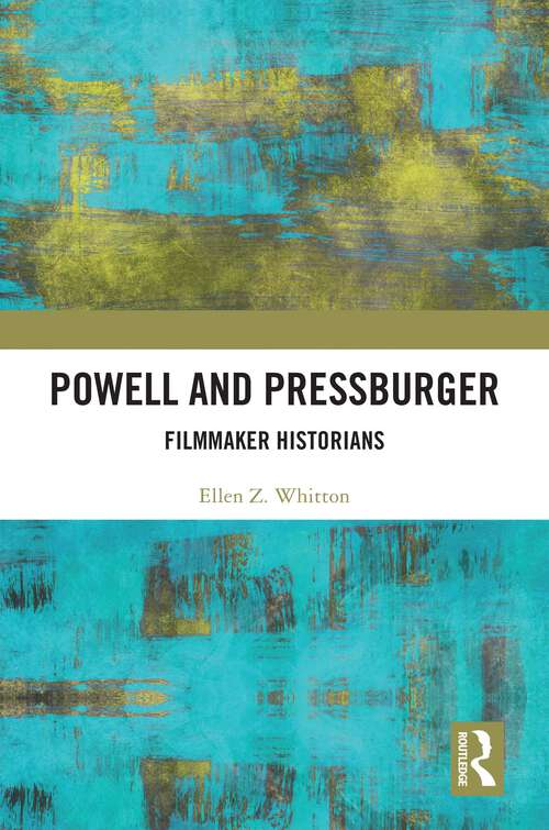 Book cover of Powell and Pressburger: Filmmaker Historians (1)