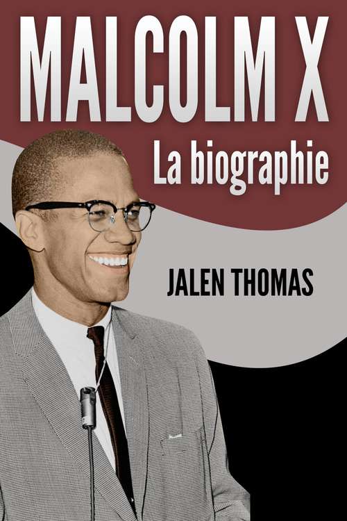 Book cover of Malcolm X: La biographie
