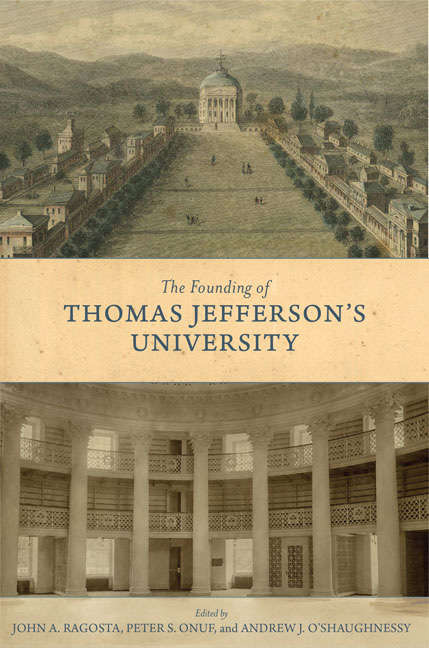 The Founding of Thomas Jefferson's University (Jeffersonian America)