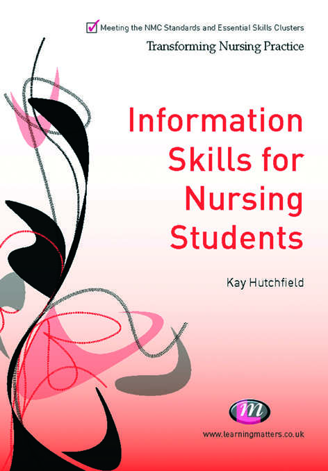 Book cover of Information Skills for Nursing Students (Transforming Nursing Practice Series)