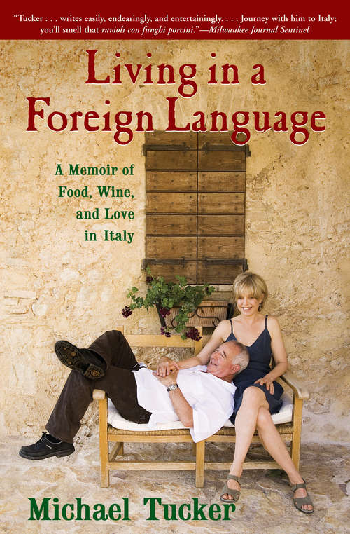 Book cover of Living in a Foreign Language: A Memoir of Food, Wine, and Love in Italy