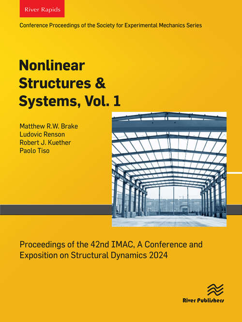 Book cover of Nonlinear Structures & Systems, Vol. 1: Proceedings of the 42nd IMAC, A Conference and Exposition on Structural Dynamics 2024 (1)