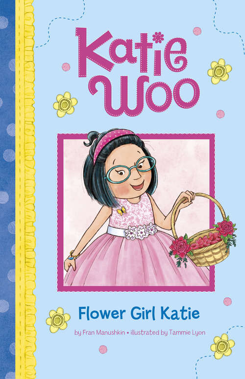 Book cover of Flower Girl Katie (Katie Woo Ser.)
