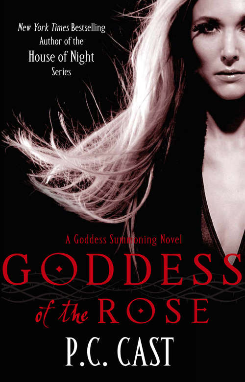Goddess Of The Rose: Number 4 in series (Goddess Summoning #4)