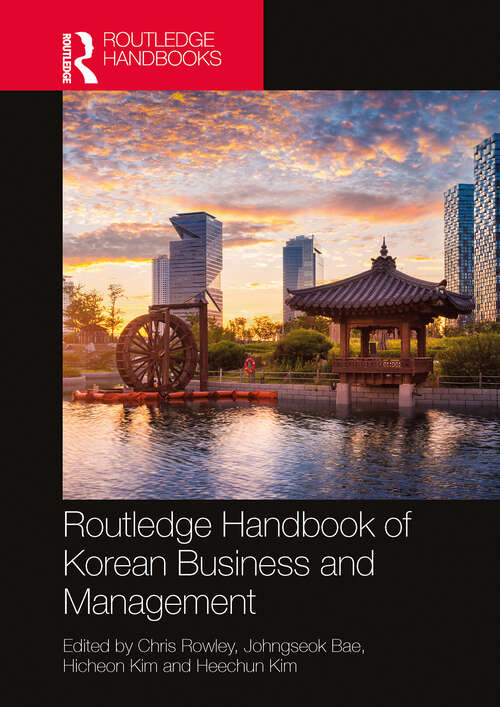 Book cover of Routledge Handbook of Korean Business and Management (1)