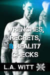 Wrenches, Regrets, & Reality Checks (Wrench Wars #3)