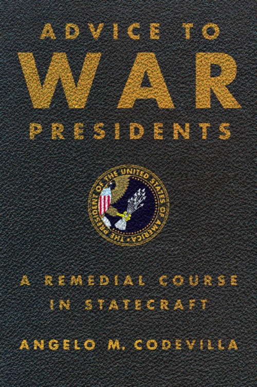 Book cover of Advice to War Presidents