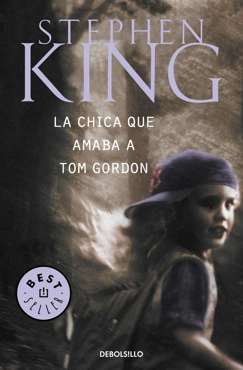 Book cover of La chica que amaba a Tom Gordon (Jet/debolsillo Ser.: Vol. 102)