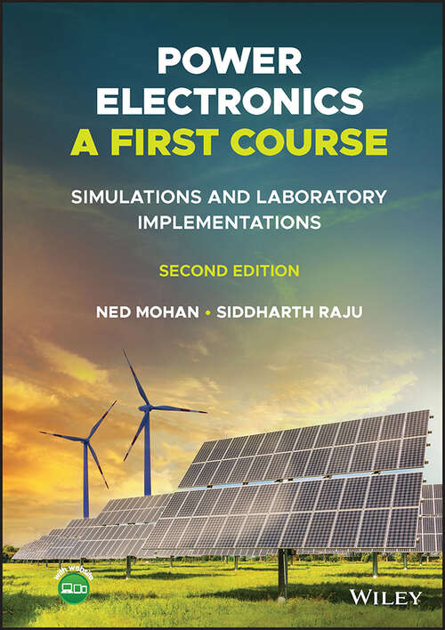 Book cover of Power Electronics, A First Course: Simulations and Laboratory Implementations (2)