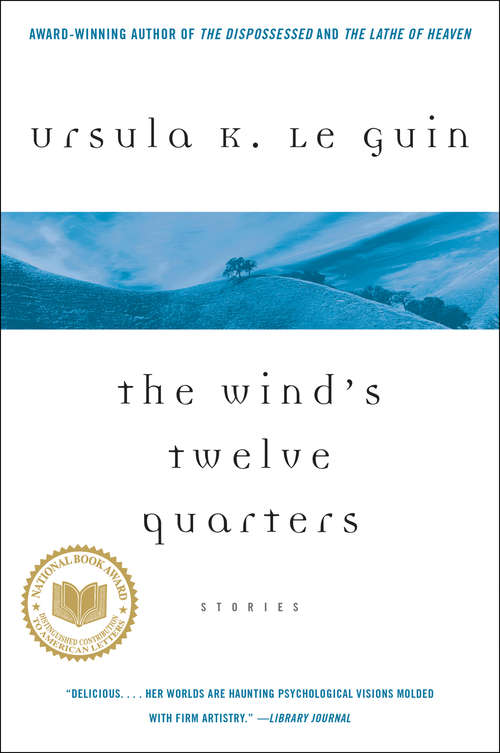 Book cover of The Wind's Twelve Quarters: A Story