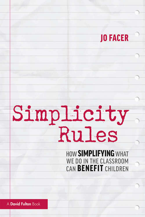 Book cover of Simplicity Rules: How Simplifying What We Do in the Classroom Can Benefit Children
