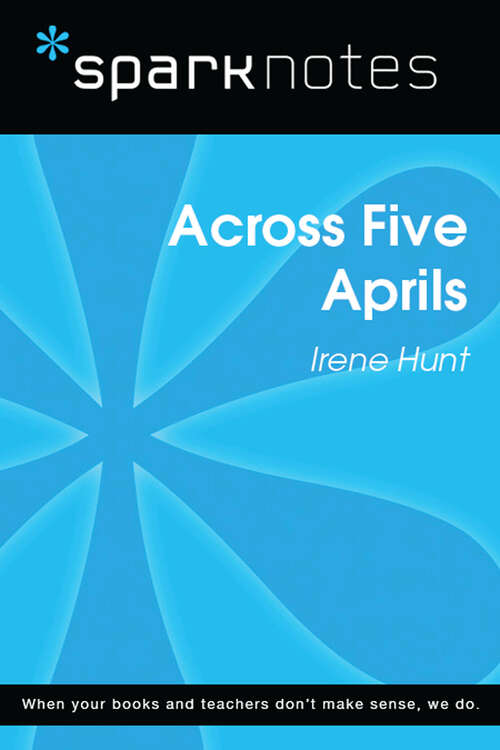 Book cover of Across Five Aprils (SparkNotes Literature Guide Series)