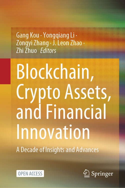 Book cover of Blockchain, Crypto Assets, and Financial Innovation: A Decade of Insights and Advances