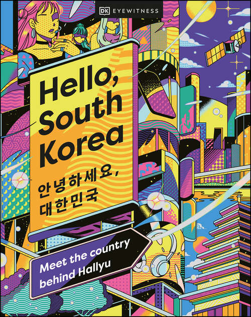 Book cover of Hello, South Korea: Meet the Country Behind Hallyu