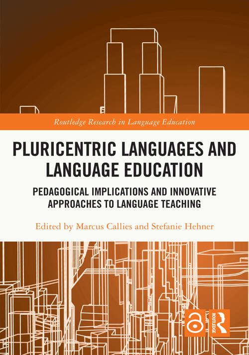 Book cover of Pluricentric Languages and Language Education: Pedagogical Implications and Innovative Approaches to Language Teaching (Routledge Research in Language Education)