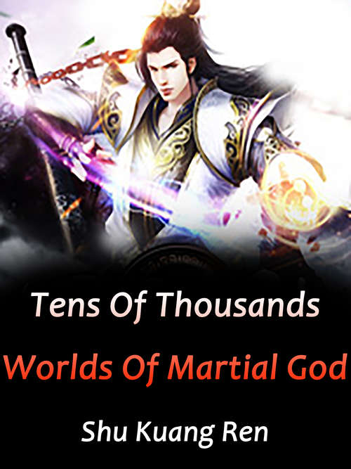 Book cover of Tens Of Thousands Worlds Of Martial God: Volume 6 (Volume 6 #6)