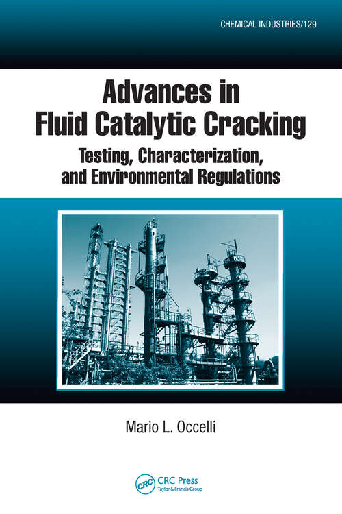 Book cover of Advances in Fluid Catalytic Cracking: Testing, Characterization, and Environmental Regulations (Chemical Industries)