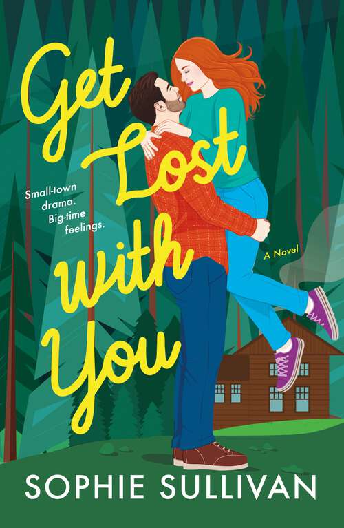 Book cover of Get Lost with You: A Novel (Rock Bottom Love)