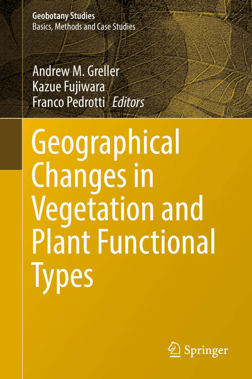 Book cover of Geographical Changes in Vegetation and Plant Functional Types (Geobotany Studies)