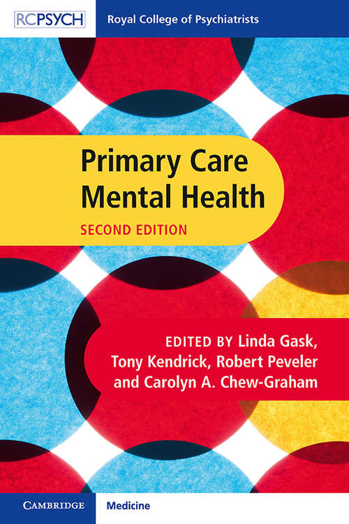 Primary Care Mental Health: A Guide For Primary Care Practitioners (Royal College of Psychiatrists)