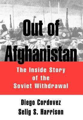 Book cover of Out of Afghanistan: The Inside Story of the Soviet Withdrawal
