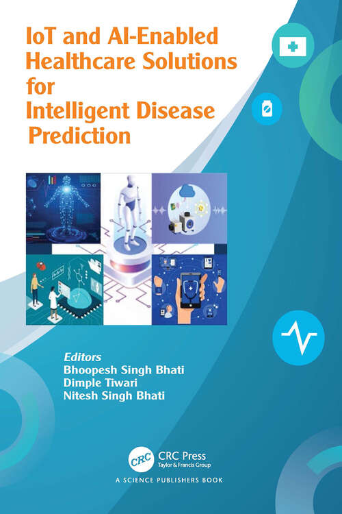 Book cover of IoT and AI-Enabled Healthcare Solutions and Intelligent Disease Prediction (1)