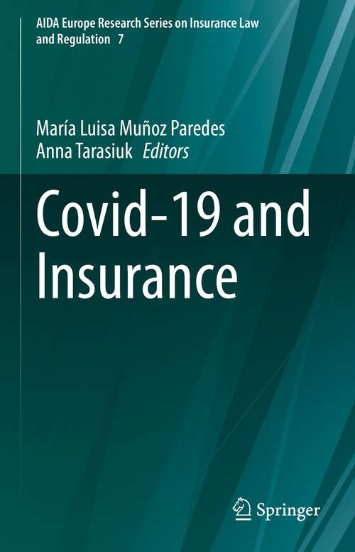 Book cover of Covid-19 and Insurance (1st ed. 2023) (AIDA Europe Research Series on Insurance Law and Regulation #7)
