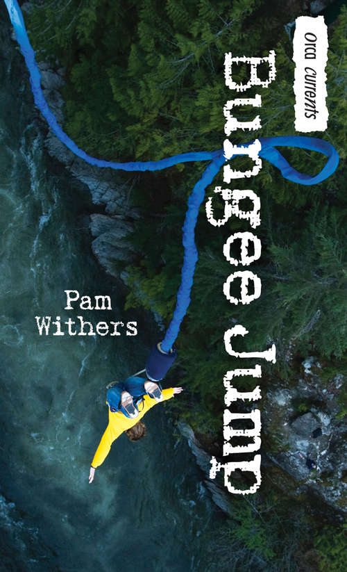Book cover of Bungee Jump (Orca Currents)