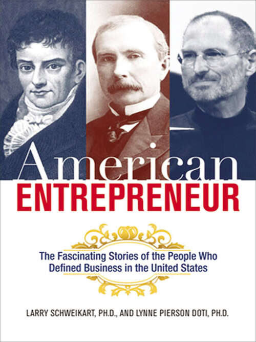Book cover of American Entrepreneur: The Fascinating Stories of the People Who Defined Business in the United States