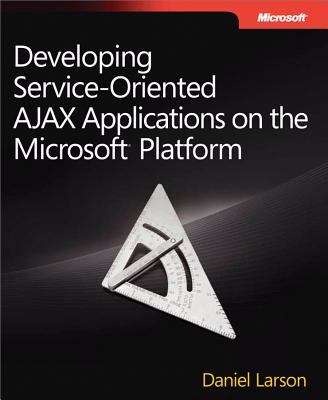 Book cover of Developing Service-Oriented AJAX Applications on the Microsoft® Platform