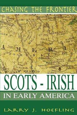 Book cover of Chasing the Frontier: Scots-Irish in Early America