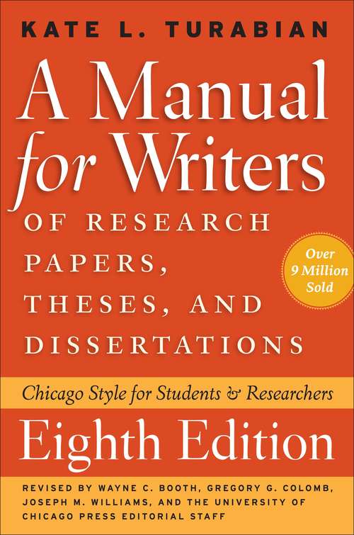 Book cover of A Manual for Writers of Research Papers, Theses, and Dissertations 8th Edition