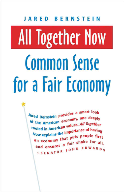 Book cover of All Together Now: Common Sense for a Fair Economy (Bk Currents Ser.)