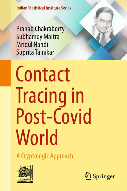 Book cover of Contact Tracing in Post-Covid World: A Cryptologic Approach (1st ed. 2020) (Indian Statistical Institute Series)