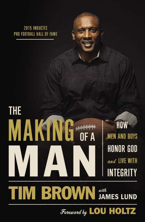 Book cover of The Making of a Man: How Men and Boys Honor God and Live with Integrity
