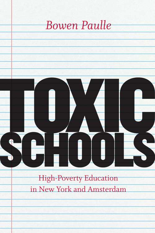 Toxic Schools: High-Poverty Education in New York and Amsterdam