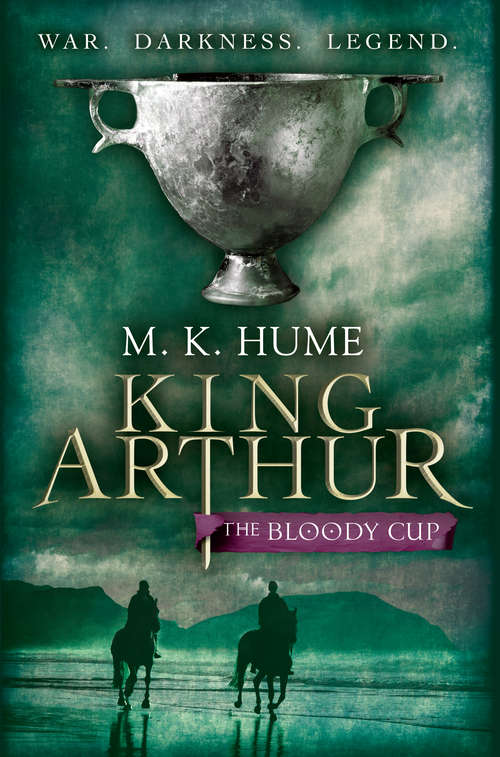 Book cover of King Arthur (King Arthur Trilogy 3): A thrilling historical adventure of treason and turmoil
