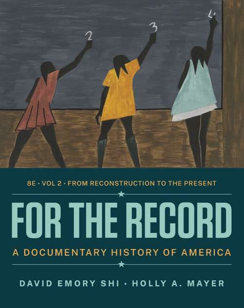 For the Record: A Documentary History of America (Eighth Edition)  (Vol. Volume 2)