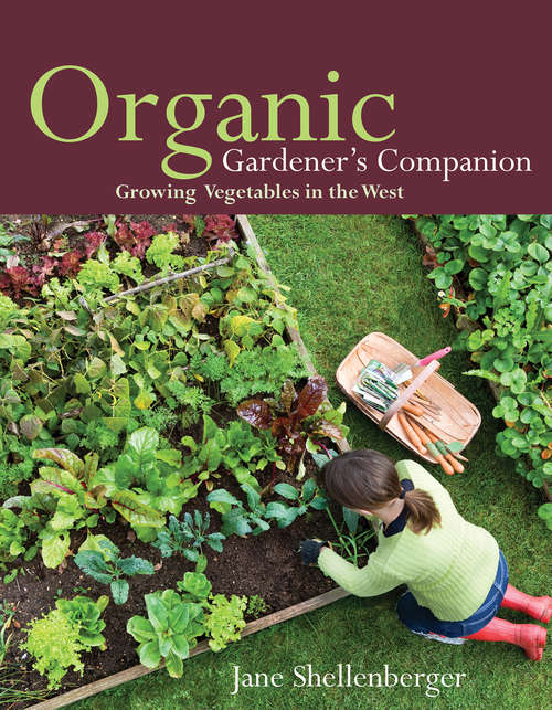 Book cover of Organic Gardener's Companion: Growing Vegetables in the West