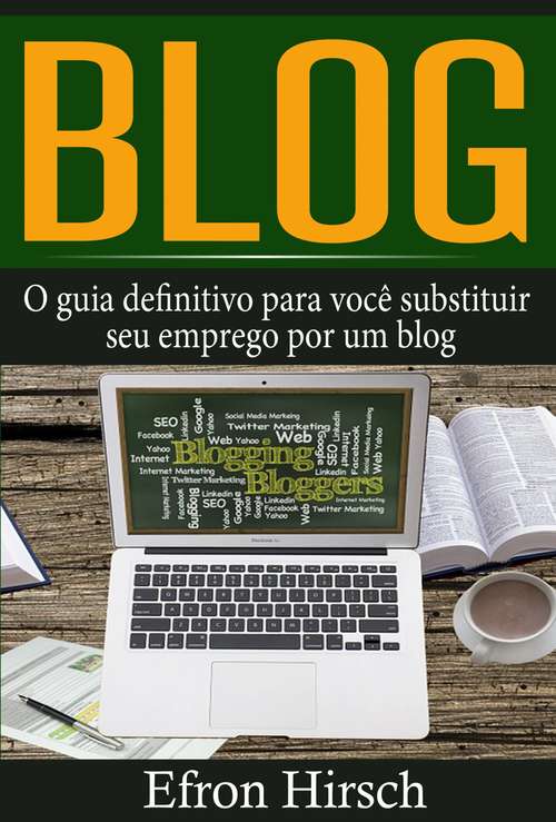 Book cover of Blog: O guia definitivo para você substituir seu emprego por um blog