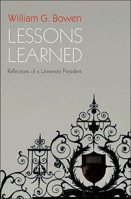 Book cover of Lessons Learned: Reflections of a University President