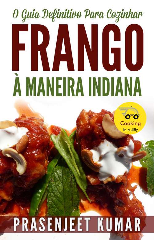 Book cover of O Guia Definitivo Para Cozinhar Frango À Maneira Indiana