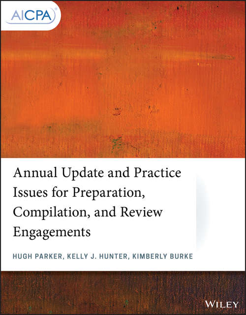 Annual Update and Practice Issues for Preparation, Compilation, and Review Engagements (AICPA)